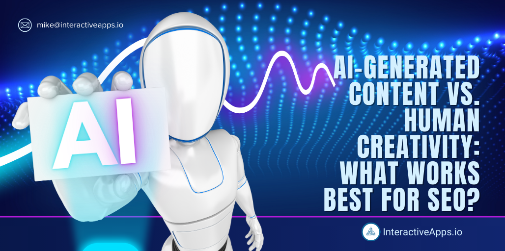 AI-Generated Content vs. Human Creativity What Works Best for SEO