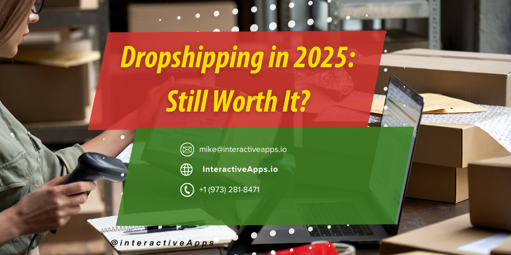 Dropshipping in 2025 Still Worth It